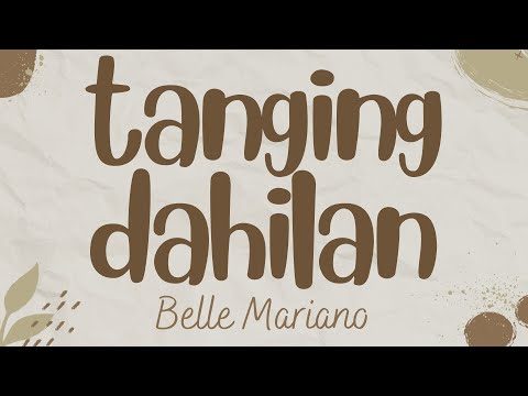 Tanging Dahilan - Belle Mariano (Lyrics)