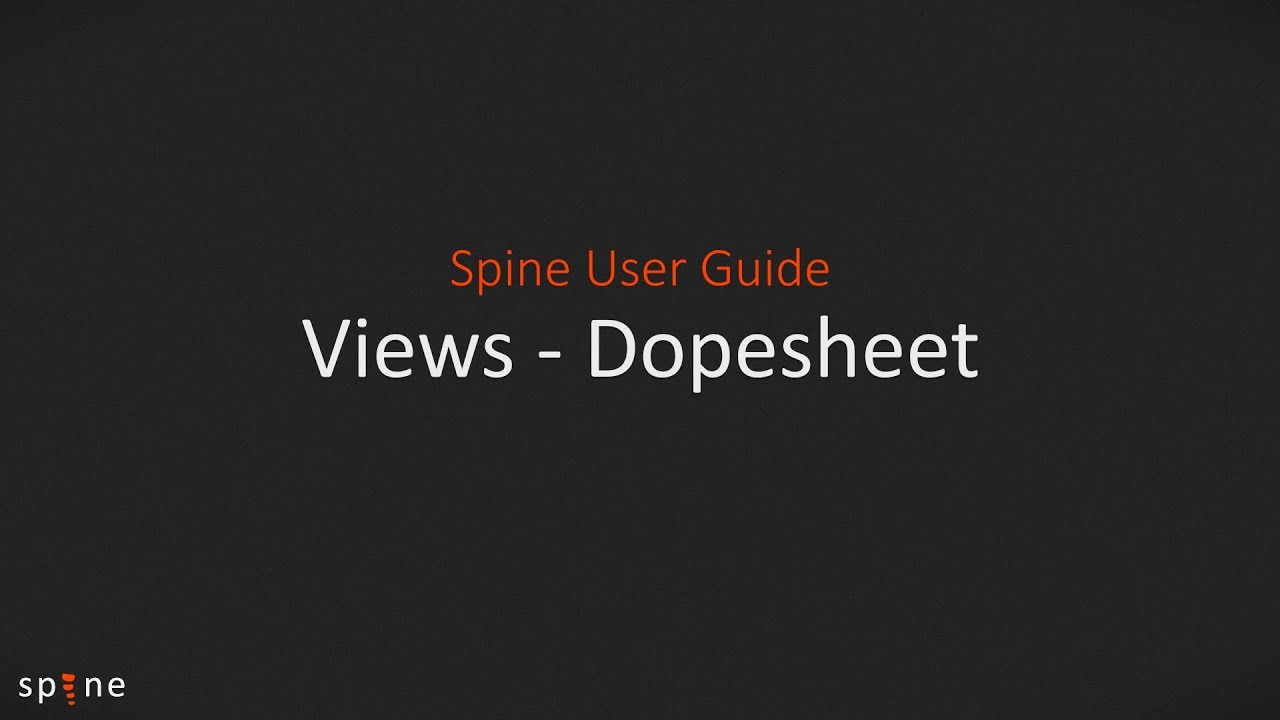 Spine Editor Guide - Views (Dopesheet)
