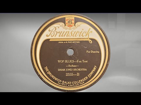 “Wop Blues" by the Isham Jones Orchestra 1923