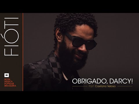 Fióti - Obrigado, Darcy! (Áudio acústico)