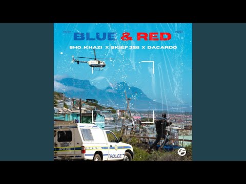 Blue & Red (feat. Sho Khazi & Dacardo)