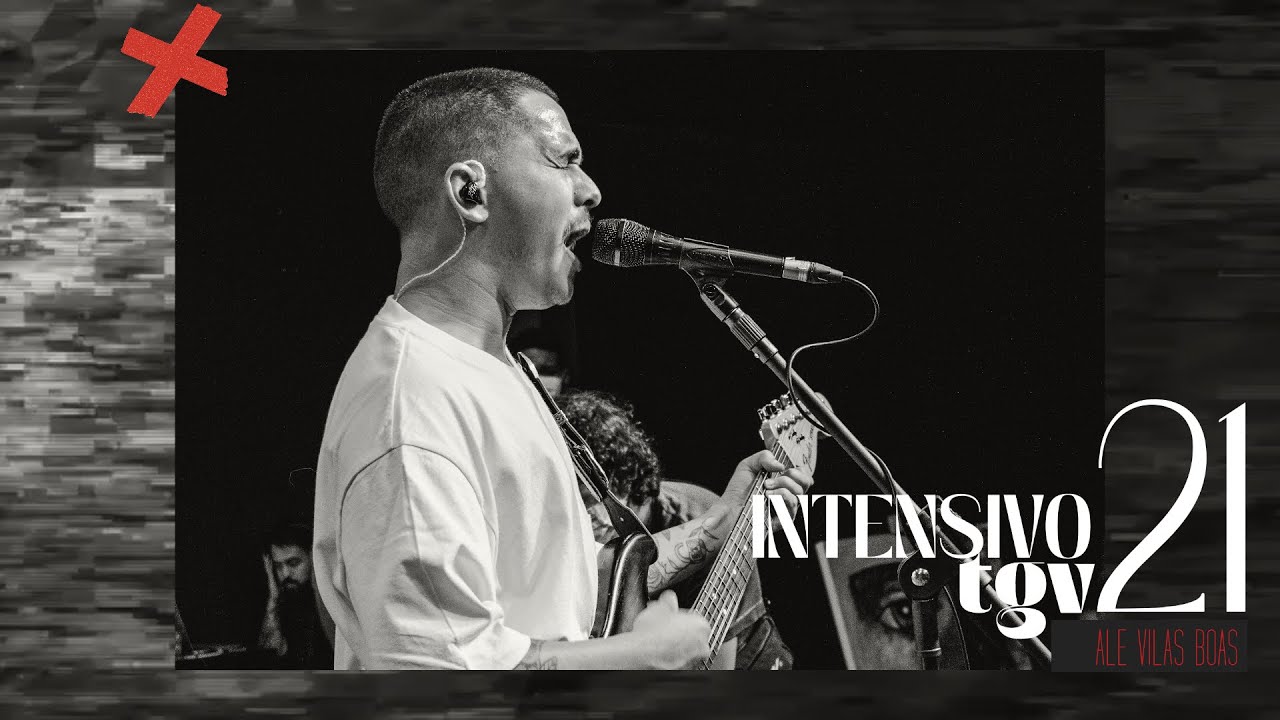 ALESSANDRO VILAS BOAS | ADORAÇÃO INTENSIVO TGV 2021