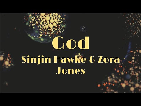 God - Sinjin Hawke & Zora Jones | Lyrics Video