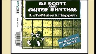 DJ Scott And Outer Rhythm - Let's Make It Happen (Hyper Go Go Mix)