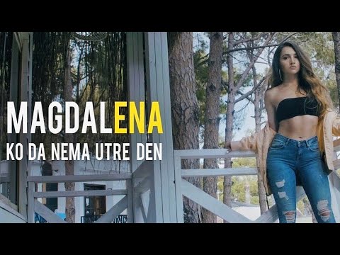 Magdalena ENA - Ko da nema utre den (2018)