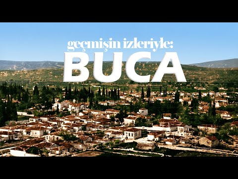 Geçmişin İzleriyle: Buca
