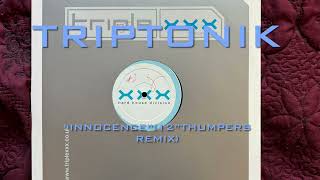 Triptonik- Innocence (12” Thumpers Remix) *2001 HARD HOUSE UNDERGROUND RAVE*