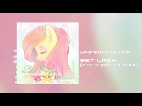 Yanamosuda - Get Lady (eksoka Remix)