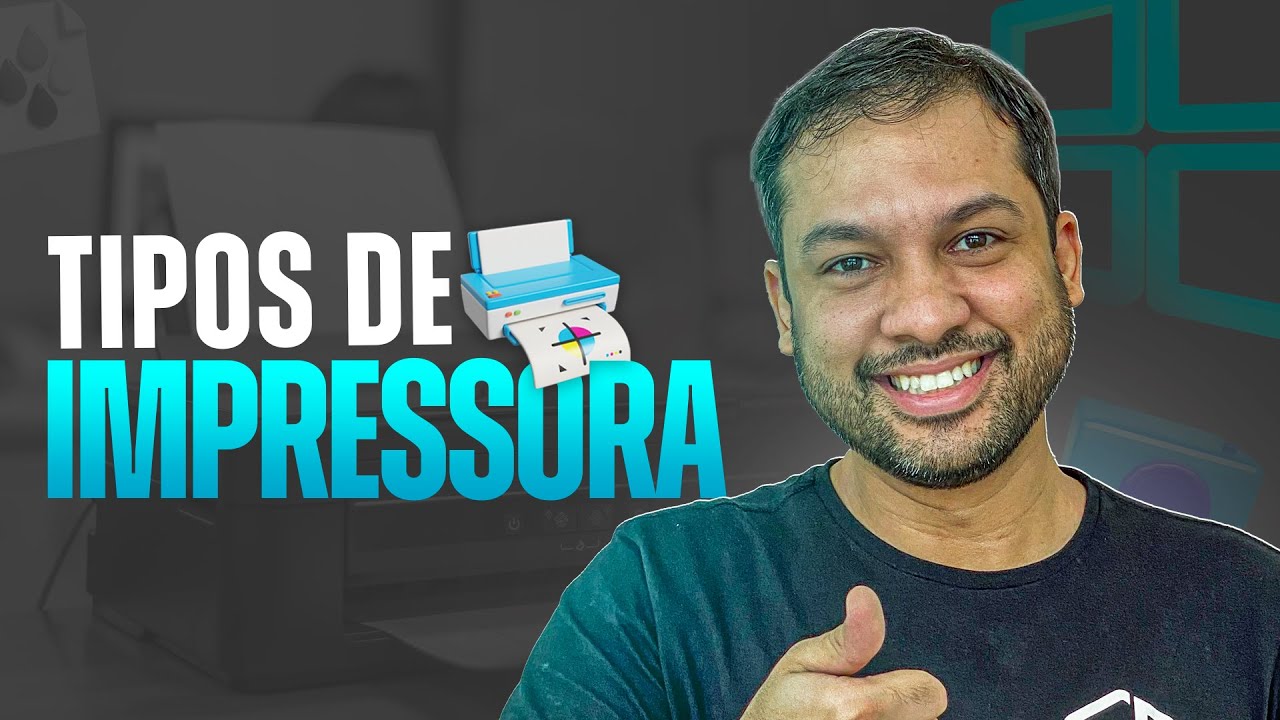 TIpos de Impressoras - Aula 29