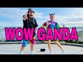 WOW GANDA L RK Kent Beats By Dj Jorge Calugdan L Dance Trends L Danceworkout