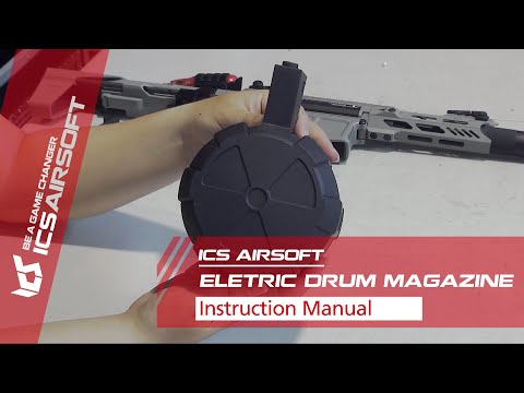 ICS Electric Drum Magazine│Instruction Manual│ICS Airsoft