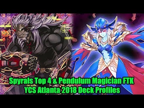 Spyrals Top 4 & Pendulum Magician FTK - YCS Atlanta 2018 Deck Profiles