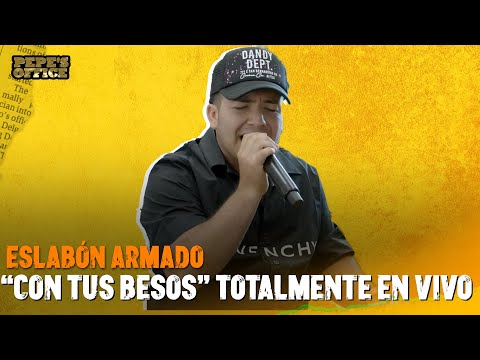 Eslabón Armado - "Con Tus Besos" | Pepe's Office