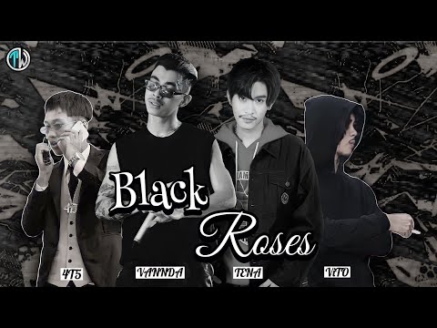 Vannda , Tena "Black Roses" ft 4T5 & Vito [OFFICIAL MUSIC AUDIO] Edit By Fii,Seng