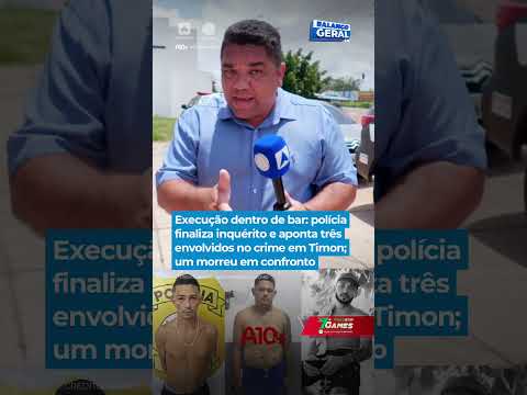 Polícia finaliza inquérito e aponta três envolvidos no crime em Timon; um morreu em confronto