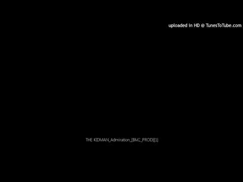 THE KIDMan_Admiration_[BM2_PROD]