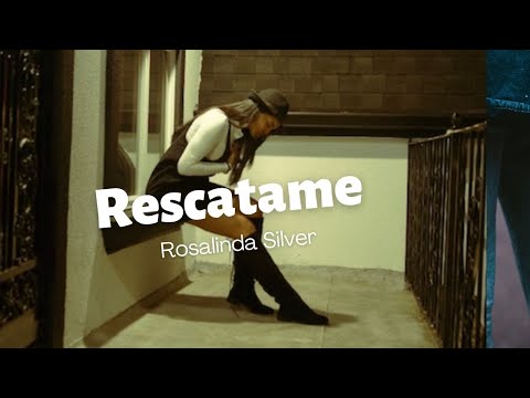 Rosalinda Silver - Rescatame