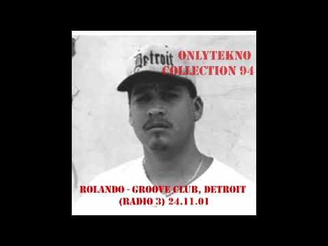 DJ ROLANDO - Groove Club, Detroit 24.11.01 - Onlytekno Collection 94