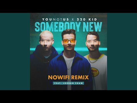 Somebody New (nowifi Remix)