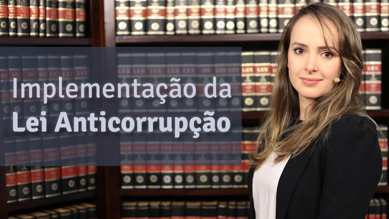 Histórico da implementação e aplicabilidade da Lei Anticorrupção