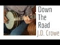 Down The Road - J.D. Crowe Banjo Lesson (Eli Gilbert)