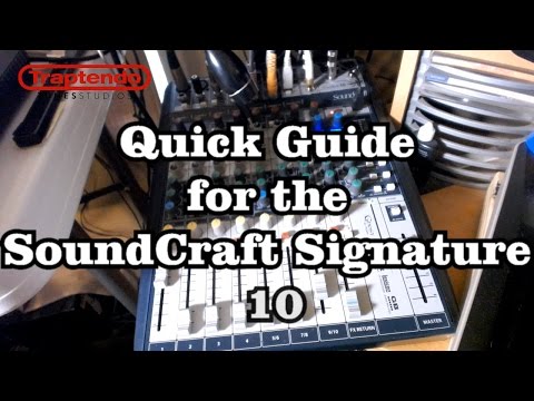 Quick Guide for the SoundCraft Signature 10