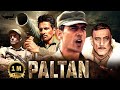 Paltan 2018 Superhit Hindi Movie 4K Jackie Shroff Arjun Rampal Sonu Sood Bollywood Movie