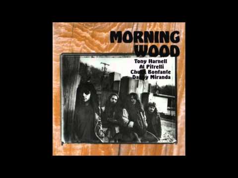 Morning wood  What' goin on