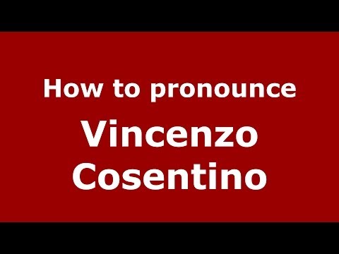 How to pronounce Vincenzo Cosentino (Italian/Italy) - PronounceNames.com