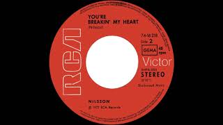 Nilsson - You&#39;re Breakin&#39; My Heart (censored) [RCA Victor PB-11318, 1972, stereo stock copy]