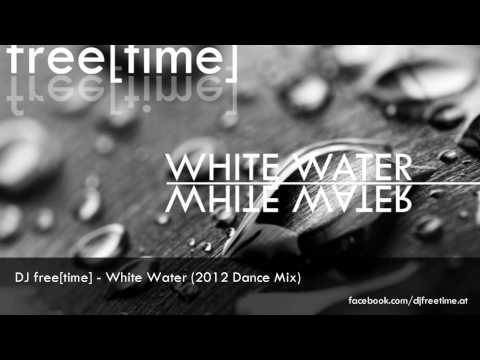 DJ free[time] - Live Mix: White Water (2/2) - with: Disfunktion, D.O.N.S, Calvin Harris, ...