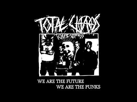 Total Chaos - We Are The Future, We Are The Punks [Full Album]