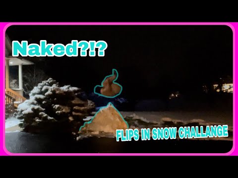 NAKED FLIPS INTO SNOW CHALLENGE!