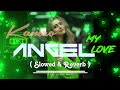 Kamro ANGEL Slowed Reverb Music World