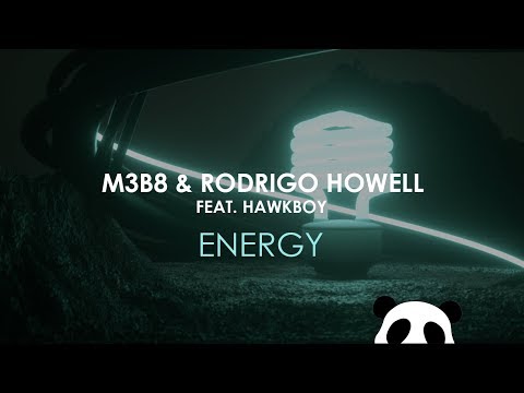 M3B8 & Rodrigo Howell Feat. Hawkboy - Energy