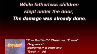 Dogwood - The Battle Of Them Vs. Them (Lyrics)