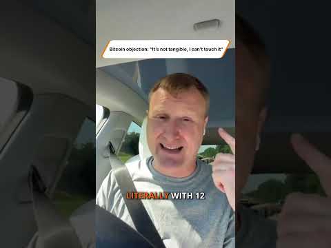 Bitcoin objection: “It’s not tangible, I can’t touch it“