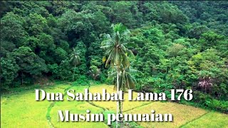Download lagu DUA SAHABAT LAMA 176 _ MUSIM PENUAIAN mp3 Download lagu DUA SAHABAT LAMA 176 _ MUSIM PENUAIAN mp3