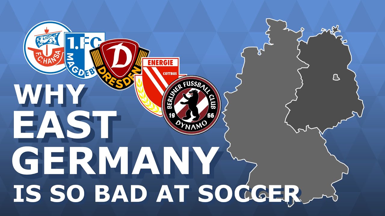Why East Germany Is So Bad At Soccer