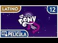 Película MLP Equestria Girls 2013 Parte 12 14 Español Latino HD