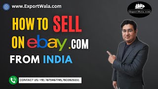 How to Sell on Ebay.com from India in 2024 Exportwala  Ankit Sahu Hindi