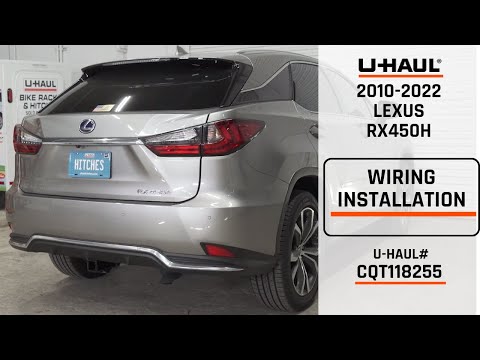 2010-2022 Lexus RX450H | U-Haul Trailer Wiring Installation | CQT118255