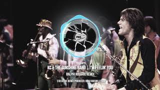 KC &amp; The Sunshine Band - I'm Feelin' You (Ralphi Rosario Remix)