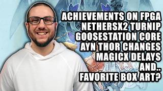 MisterFPGA Achievements, NetherSX2 Turnip, AYN Thor changes & MagicX Delays // Joey's Retro Newscast