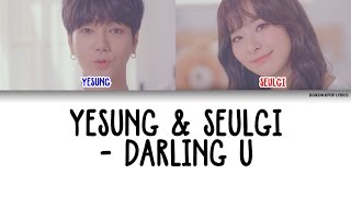 YESUNG &amp; SEULGI - DARLING U (Color Coded Lyrics) [HAN/ ROM/ ENGLISH]