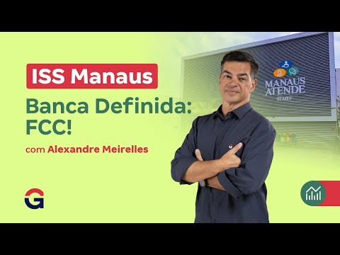 Concurso ISS Manaus | Banca Definida: FCC!