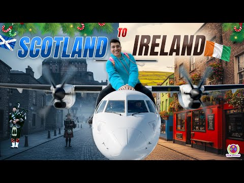 Welcome to IRISH WORLD - SCOTLAND to IRELAND !! ✈️😋😍