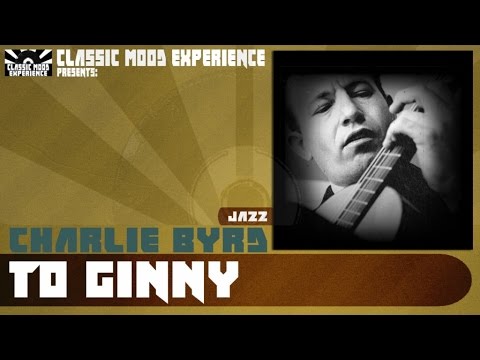Charlie Byrd - To Ginny (1960)