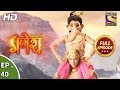 Vighnaharta Ganesh विघ्नहर्ता गणेश Ep 40 Full Episode 16th October 2017