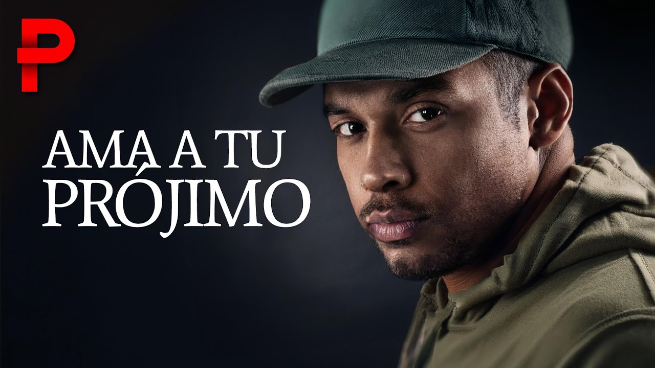 Ama a tu Prójimo | Película Cristiana
